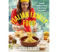 Silvia Colloca Italian Family Food (Tascabile)