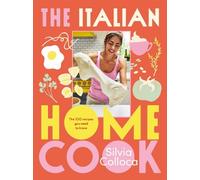 Silvia Colloca The Italian Home Cook (Tascabile)