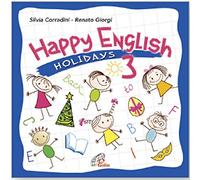 Silvia Corradini - Renato Giorgi - HAPPY ENGLISH 3 Holidays