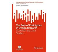 Silvia D. Ferraris The Role of Prototypes in Design Research (Tascabile)