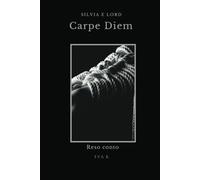 Silvia e Lord: Carpe Diem - Reso Conto