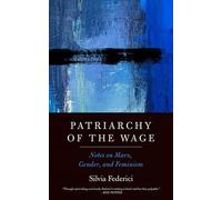 Silvia Federici Patriarchy of the Wage (Copertina rigida)