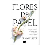 Silvia Ferrasse Flores de papel / Paper Flowers (Tascabile)
