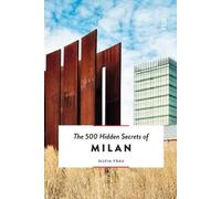 Silvia Frau The 500 Hidden Secrets of Milan (Tascabile) 500 Hidden Secrets