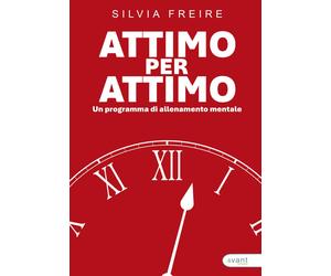 Silvia Freire Attimo per attimo: Un programma di allenamento mentale (Tascabile)