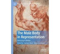 Silvia Gerlsbeck The Male Body in Representation (Tascabile)
