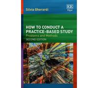 Silvia Gherardi How to Conduct a Practice-based Study (Copertina rigida)
