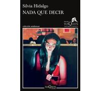 Silvia Hidalgo NADA Que Decir / Nothing to Say (Tascabile)
