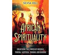 Silvia Hill African Spirituality (Tascabile) Spiritual Practices