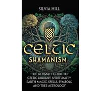 Silvia Hill Celtic Shamanism (Copertina rigida)