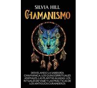 Silvia Hill Chamanismo (Copertina rigida)