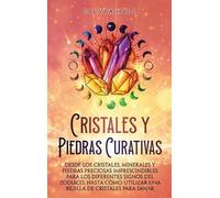 Silvia Hill Cristales y piedras curativas (Copertina rigida)