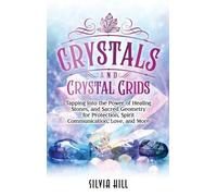 Silvia Hill Crystals and Crystal Grids (Copertina rigida)