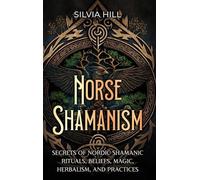 Silvia Hill Hill Silvia Norse Shamanism (Copertina rigida)