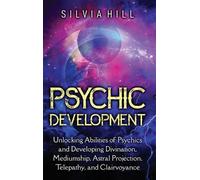 Silvia Hill Hill Silvia Psychic Development (Copertina rigida)