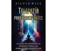 Silvia Hill Telepatía para principiantes (Tascabile) Percepción Extrasensorial