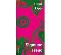 Silvia Lippi Stephan Gr Sigmund Freud: Die Leidenschaft des Unregier (Tascabile)