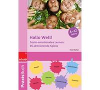 Silvia Mathys Hallo Welt: Sozio-emotionales Lernen: 65 aktivierende (Tascabile)