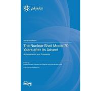 Silvia Monica Lenzi Angela Gargan The Nuclear Shell Model 70 (Copertina rigida)