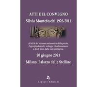 Silvia Montefoschi 1926-2011. Atti del Convegno (Milano, 20 giugno 2021)