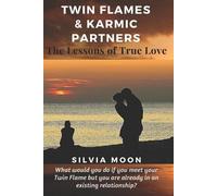 Silvia Moon Twin Flames & Karmic Partners (Tascabile)