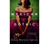 Silvia Moreno-Garcia Mexican Gothic (Tascabile)