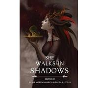 Silvia Moreno-Garcia She Walks in Shadows (Tascabile)