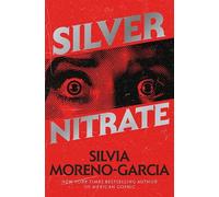 Silvia Moreno-Garcia Silver Nitrate (Copertina rigida)