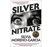 Silvia Moreno-Garcia Silver Nitrate (Tascabile)