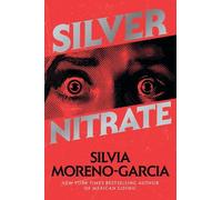 Silvia Moreno-Garcia Silver Nitrate (Tascabile)