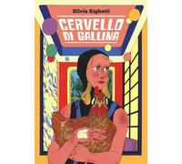 SILVIA RIGHETTI CERVELLO DI GALLINA COCONINO PRESS