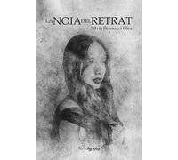 Silvia Romero i Olea La noia del retrat (Tascabile)