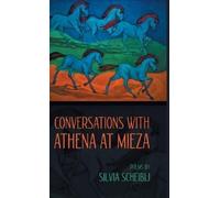 Silvia Scheibli Conversations with Athena at Mieza (Copertina rigida)