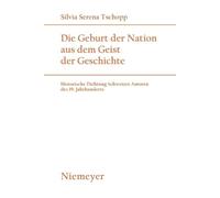 Silvia Serena Tscho Die Geburt der Nation aus dem Geist der Geschich (Tascabile)
