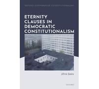 Silvia Suteu Eternity Clauses in Democratic Constitutionalism (Copertina rigida)