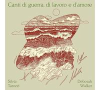 Silvia Tarozzi & Deborah Walker Canti Di Guerra, Di Lavoro E D'amore (CD) Album