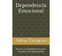 Silvia Tinajero Dependencia Emocional (Tascabile)