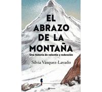 Silvia Vásquez- El Abrazo de la Montaña: Una Historia de Valentía Y (Tascabile)