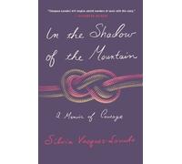 Silvia Vasquez-Lavado In the Shadow of the Mountain (Tascabile)