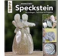Silvia Wenzel Werkstatt Speckstein: Grundlagen, Techniken & P (Copertina rigida)