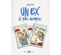 SILVIA ZICHE UN EX E' PER SEMPRE RIZZOLI