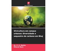 Silvicultura em campus urbanos: Diversidade e sequestro de carbono em Bhuj
