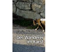 Silvija Hinzman Der Wanderer im Karst: Prohaskas zweiter Fall in Ist (Tascabile)