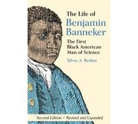 Silvio A Bedini The Life of Benjamin Banneker (Tascabile)