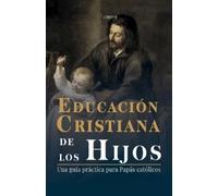 Silvio Antoniano Educación Cristiana de los Hijos (Tascabile)