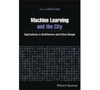 Silvio Carta Machine Learning and the City (Tascabile)