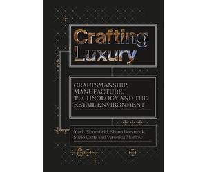 Silvio Carta Mark Bloomfield Veronica Manlow Crafting Luxury (Copertina rigida)