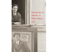 Silvio dos Santo Narratives of Identity in Alban Berg's "Lulu (Copertina rigida)