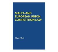Silvio Meli Malta and European Union Competiton Law (Tascabile)