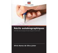 Silvio Nunes Da Silva Júnior Récits autobiographiques (Tascabile)